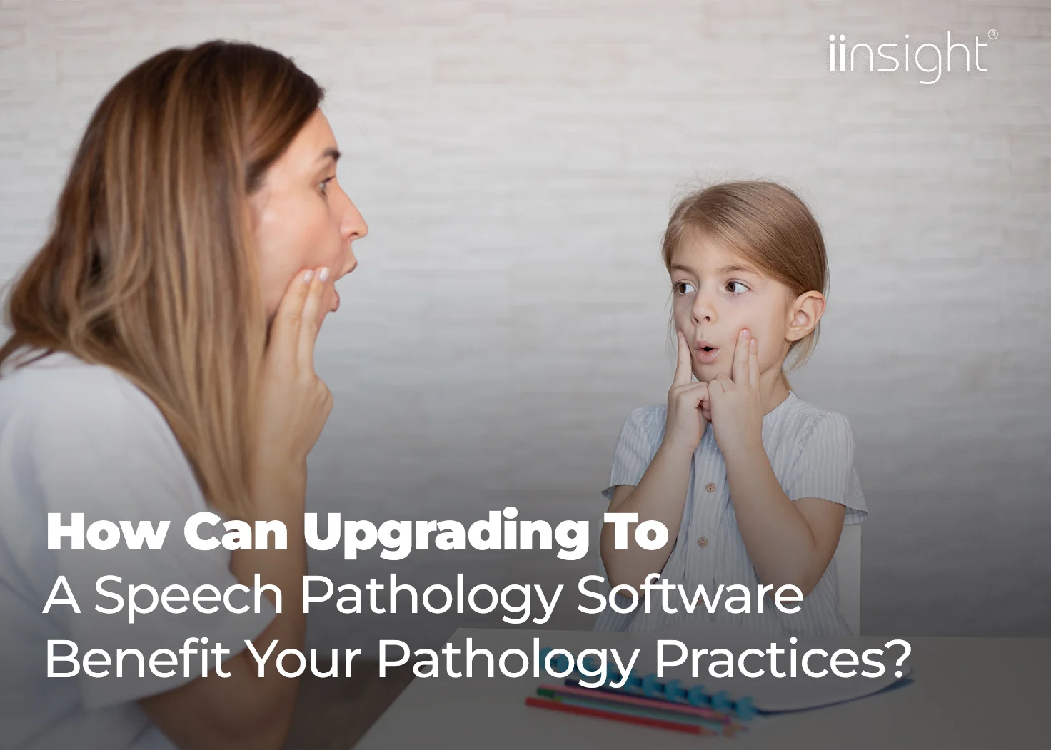 How Can Upgrading to a Speech Pathology Software Benefit Your Pathology Practices?