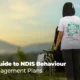 A Guide to NDIS Behaviour Management Plans