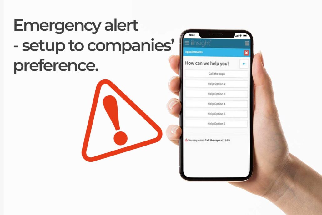 Emergency alert - setup to companies’ preference.