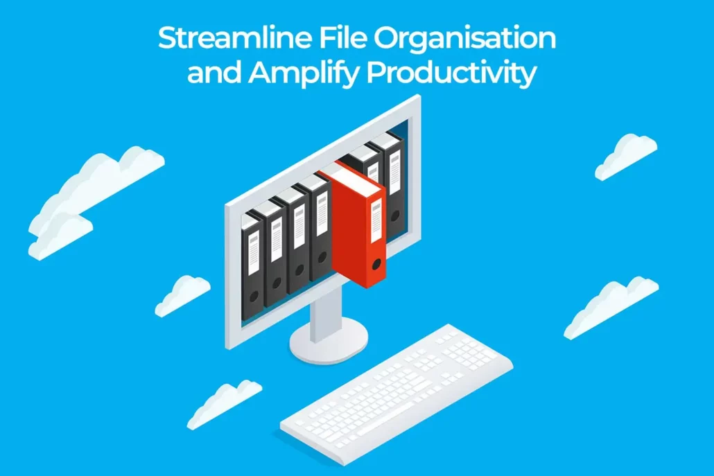 Streamline File Organization