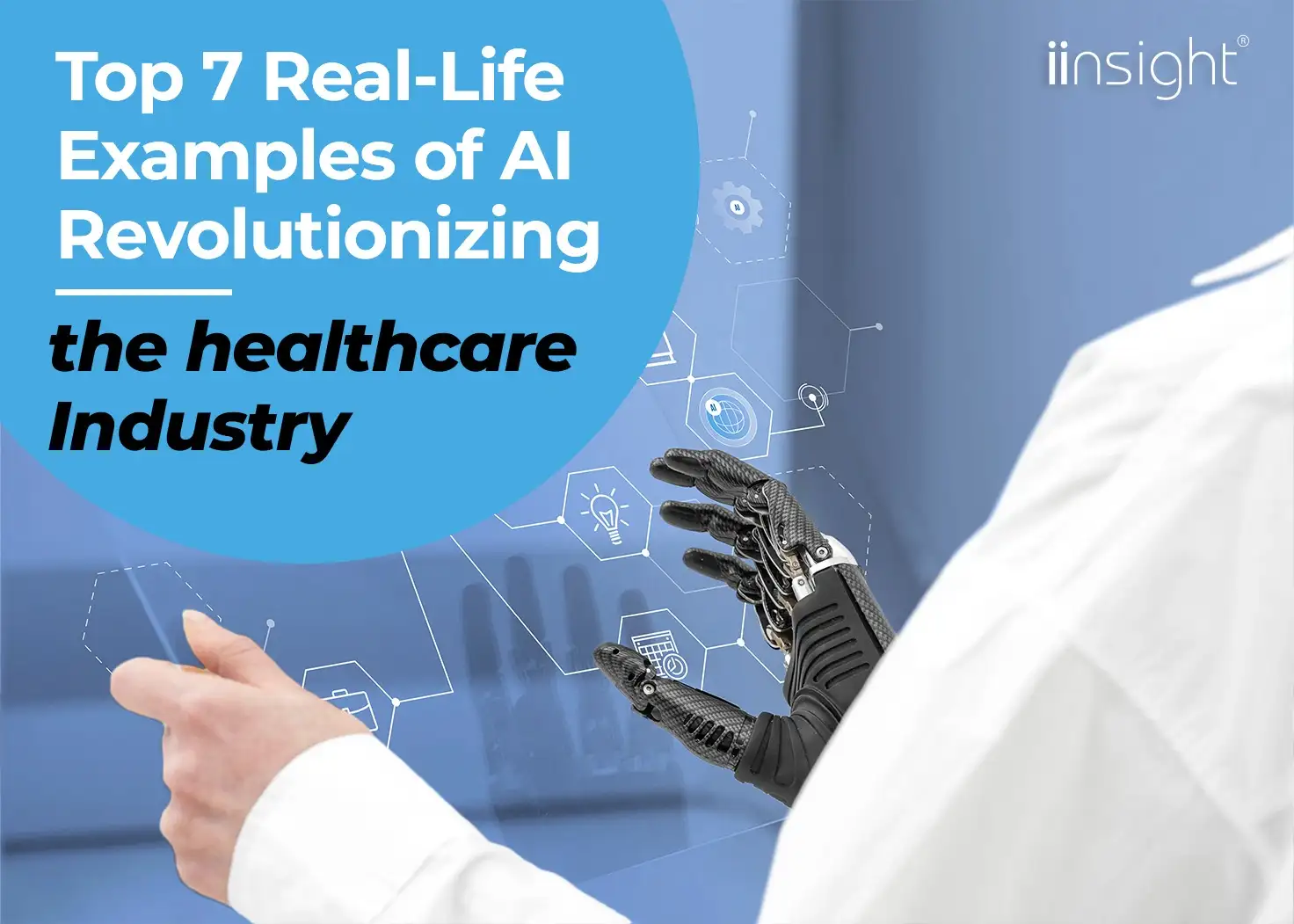 AI in Action: Top 7 Real-Life Examples of AI Revolutionizing the Healthcare Industry