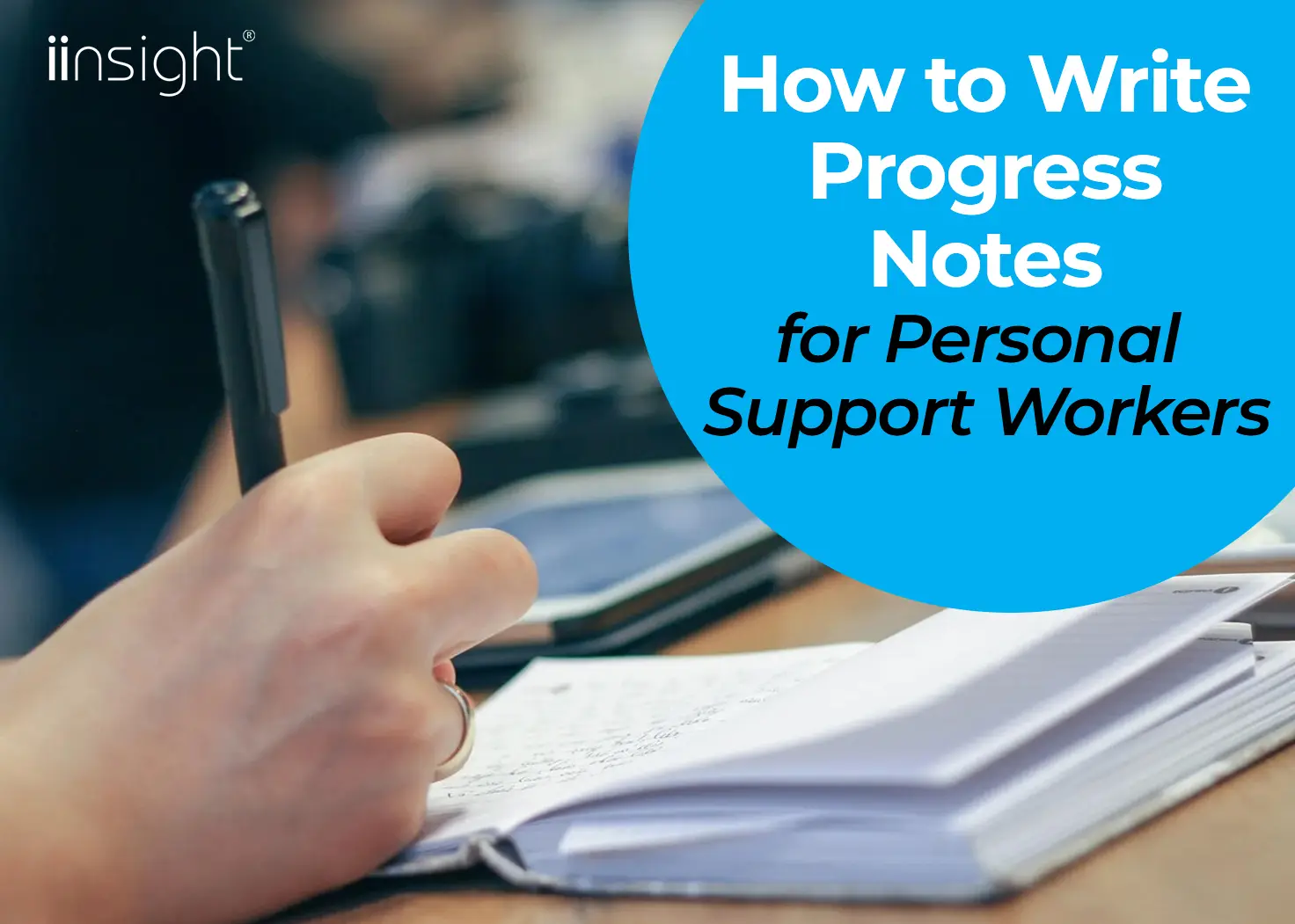 How to Write Progress Notes for Personal Support Workers